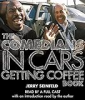 The Comedians in cars getting coffee book by Seinfeld, Jerry