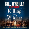 Killing the Witches by O'Reilly, Bill