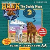 Hank the Cowdog: The cookie moon by Erickson, John R