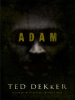 Adam by Dekker, Ted