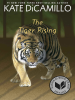 The tiger rising by DiCamillo, Kate
