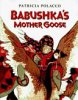 Babushka's Mother Goose by Polacco, Patricia