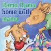 Llama Llama home with Mama by Dewdney, Anna