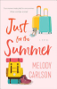Just for the summer ( by Carlson, Melody