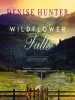 Wildflower Falls by Hunter, Denise