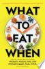 What to eat when by Roizen, Michael F
