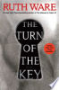 The turn of the key by Ware, Ruth