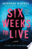 Six weeks to live by McKenzie, Catherine