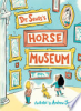 Dr. Seuss's horse museum by Seuss
