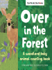 Over in the Forest : Come and Take a Peek by Berkes, Marianne