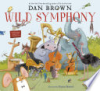 Wild symphony by Brown, Dan