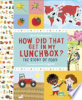 How did that get in my lunchbox? by Butterworth, Chris