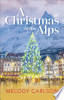 A Christmas in the Alps by Carlson, Melody