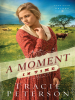A moment in time by Peterson, Tracie