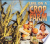 Life on a crop farm by Wolfman, Judy