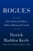 Rogues by Keefe, Patrick Radden