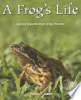 A frog's life by Murphy, Patricia J
