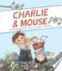 Charlie & Mouse by Snyder, Laurel
