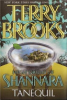 Tanequil : High Druid of Shannara by Brooks, Terry