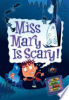Miss_Mary_is_scary_