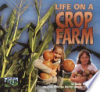 Life on a crop farm by Wolfman, Judy
