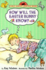 HOW_WILL_THE_EASTER_BUNNY_KNOW
