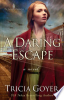 A daring escape by Goyer, Tricia