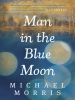 Man in the blue moon by Morris, Michael