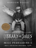 Library of Souls by Riggs, Ransom