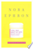 I feel bad about my neck and other thoughts on being a woman by Ephron, Nora
