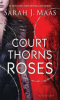 A court of thorns and roses by Maas, Sarah J