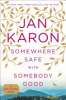 Somewhere safe with somebody good by Karon, Jan