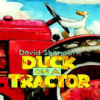 Duck on a tractor by Shannon, David