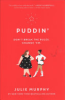 Puddin' by Murphy, Julie