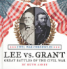 Lee vs. Grant by Ashby, Ruth