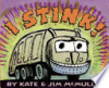 I stink! by McMullan, Kate