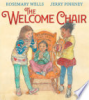 The Welcome Chair by Wells, Rosemary
