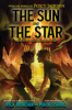 The Sun and the Star : A Nico Di Angelo Adventure by Riordan, Rick
