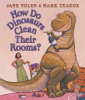 How do dinosaurs clean their rooms? by Yolen, Jane