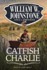 Catfish Charlie by Johnstone, William W