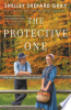 The protective one by Gray, Shelley Shepard