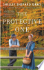 The protective one by Gray, Shelley Shepard