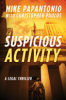 Suspicious activity by Papantonio, Mike
