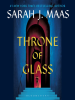Throne of glass by Maas, Sarah J