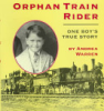 Orphan train rider: one boy's true story by Warren, Andrea