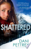 Shattered by Pettrey, Dani