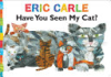 Have you seen my cat? by Carle, Eric