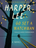 Go set a watchman by Lee, Harper