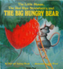 The little mouse, the red ripe strawberry, and the big hungry bear by Wood, Don