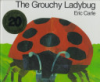 The grouchy ladybug by Carle, Eric